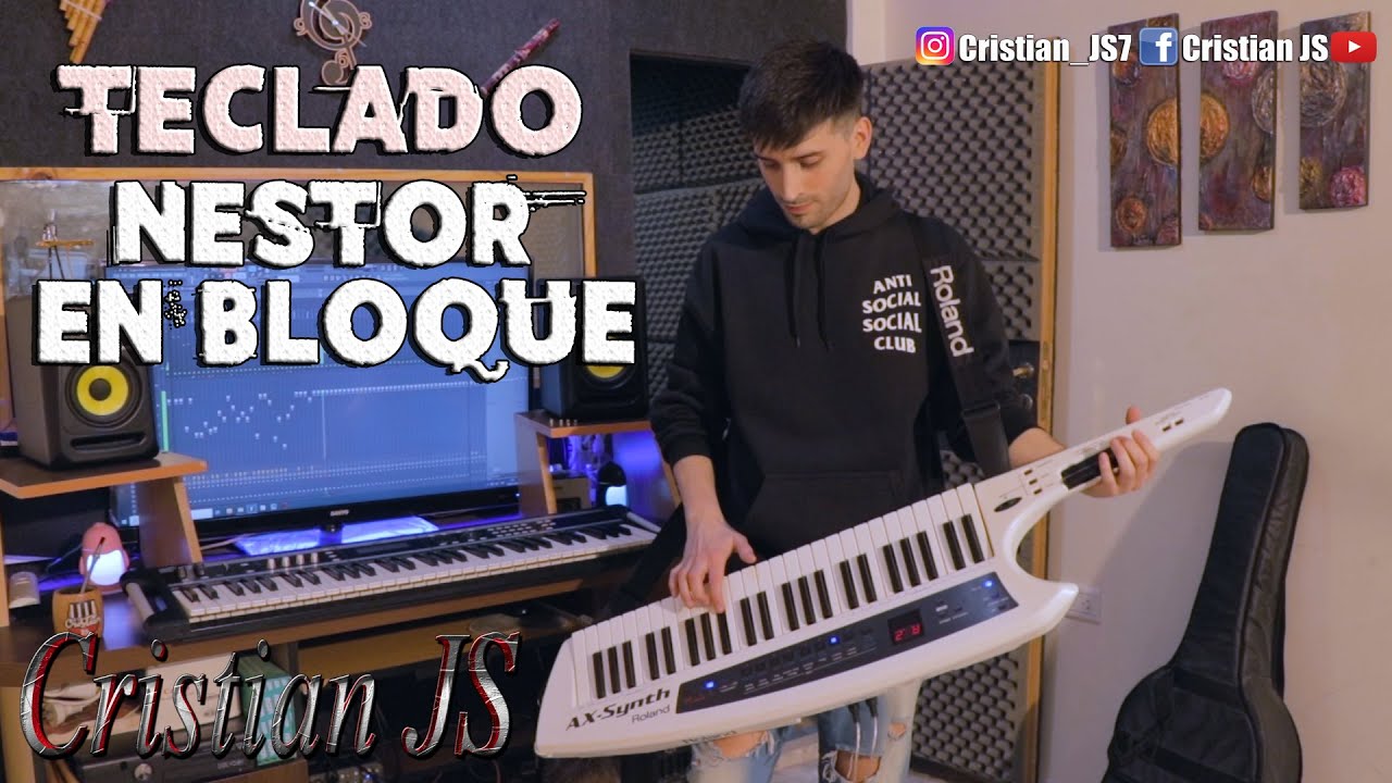 Enganchado teclado Nestor en Bloque - Cristian JS (Reedición)