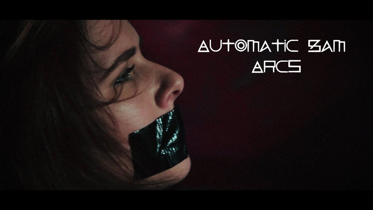 AUTOMATIC SAM - ARCS (Official Videoclip)