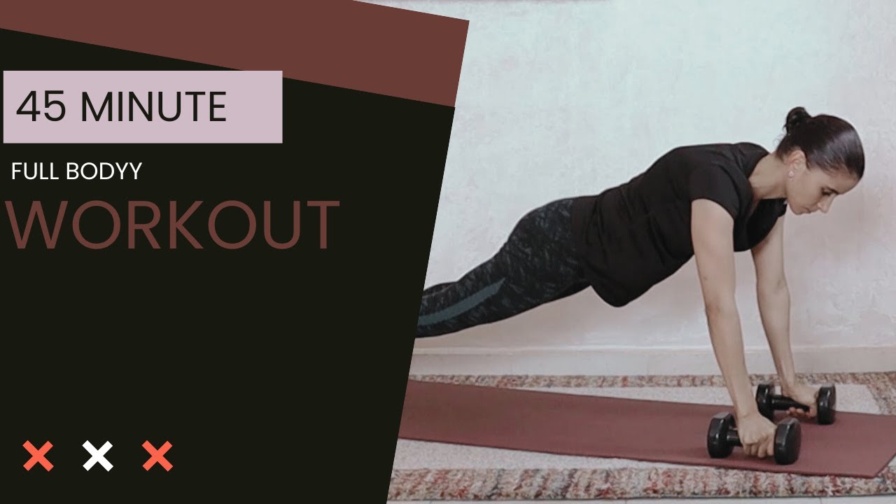 45 Minute Full Body Workout