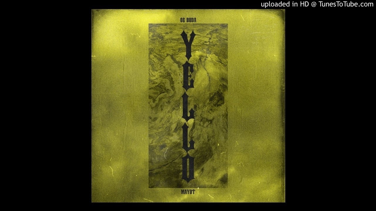 OG BUDA x MAYOT - YELLO (prod. by C Fre$hco)