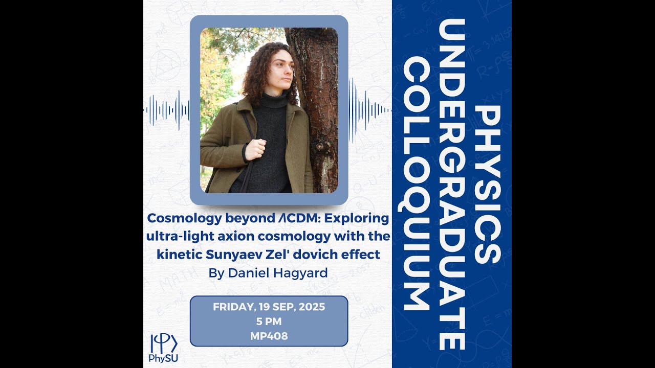 PhySU Colloquium - Exploring Cosmology Behind Lambda CDM: Ultralight Axion Cosmology and KSV effect