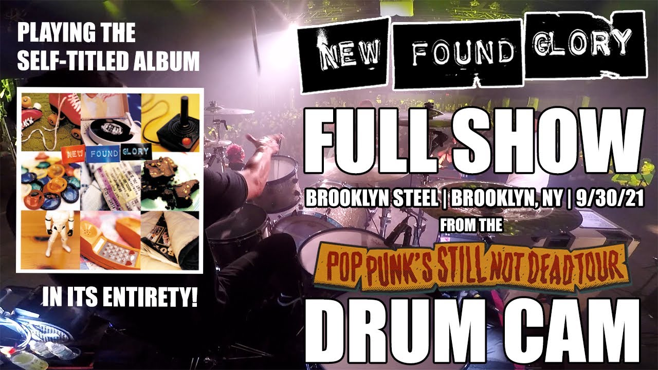 New Found Glory - FULL SHOW (Drum Cam) - Brooklyn, NY - 9/30/21 - Self-Titled Album in full and more