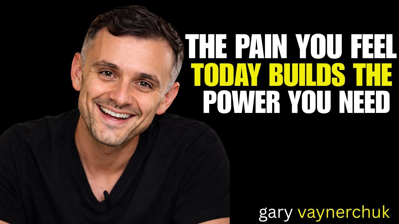 HE PAIN YOU FEEL TODAY BUILDS THE POWER YOU NEED |GARY VAYNERCHUK| Motivation Speech