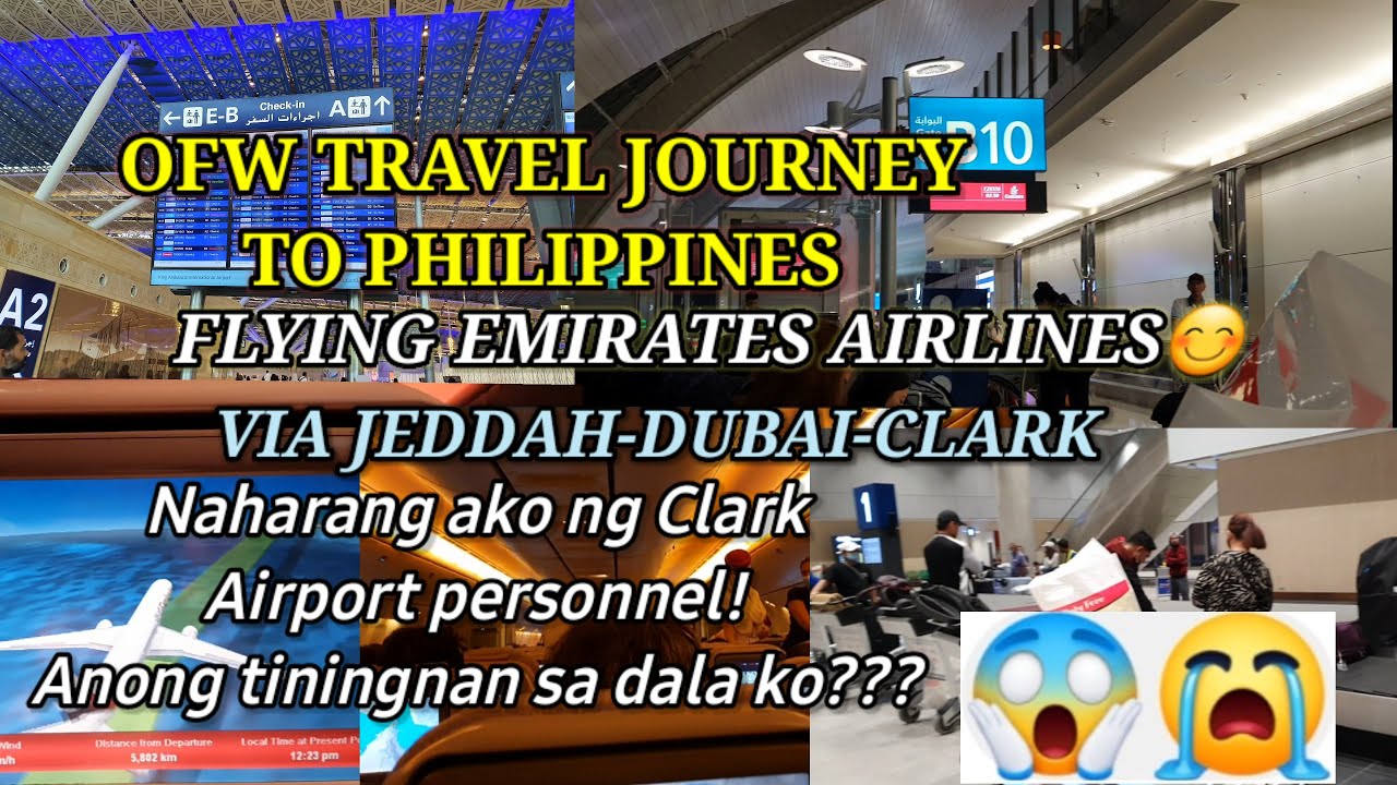 OFW TRAVEL JOURNEY TO PHILIPPINES FLYING EMIRATES AIRLINES VIA JEDDAH-DUBAI-CLARK/Roniths Cruz
