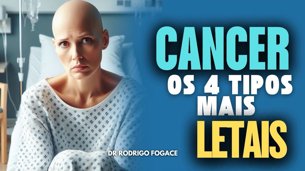 Top 4 Cânceres Mais Mortais: Você Conhece os Sintomas? (Por um médico oncologista)