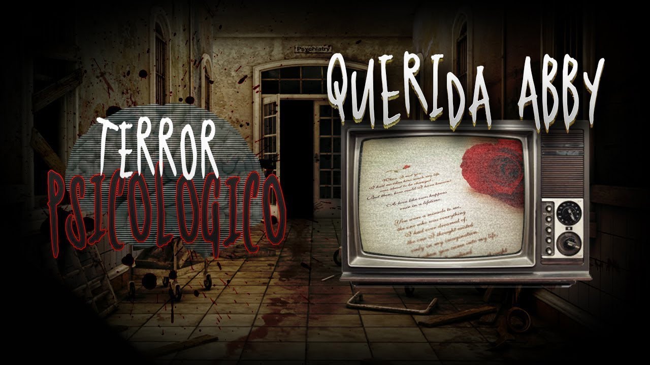QUERIDA ABBY (Creepypasta) | Terror Psicológico 2.0