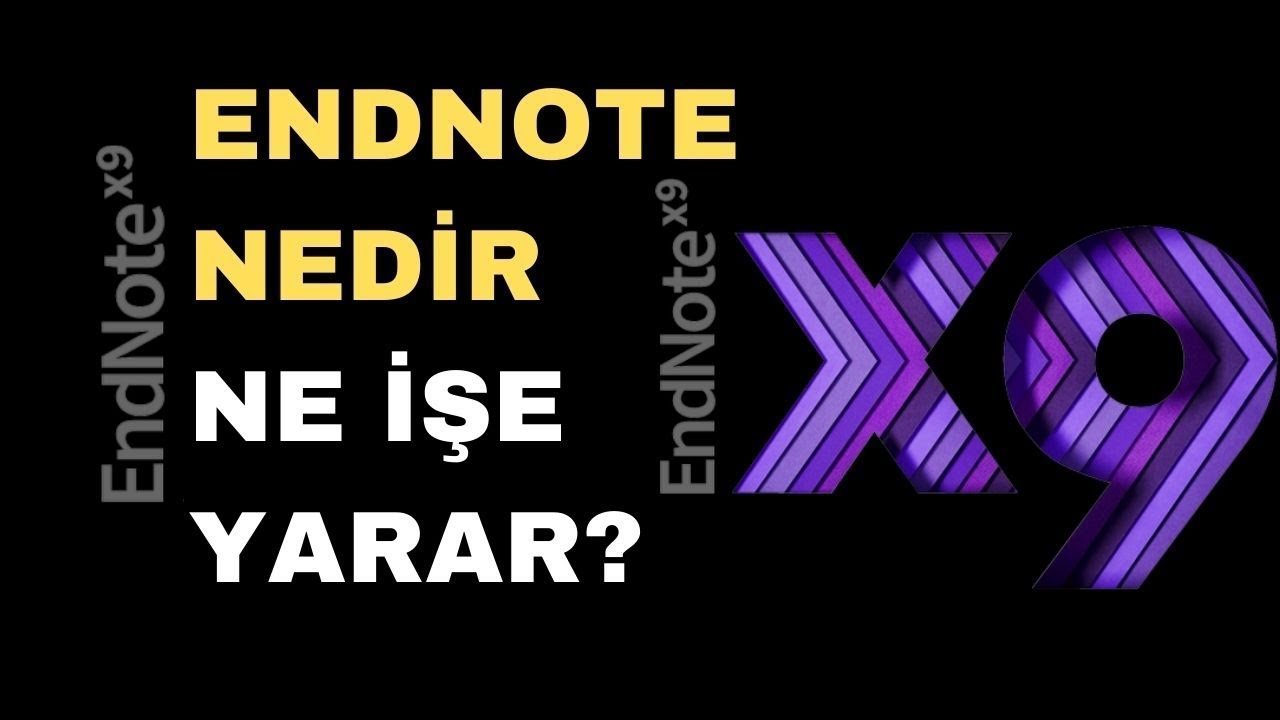 Endnote Nedir, Ne İşe Yarar   Referans ve Kaynakça Sistemleri