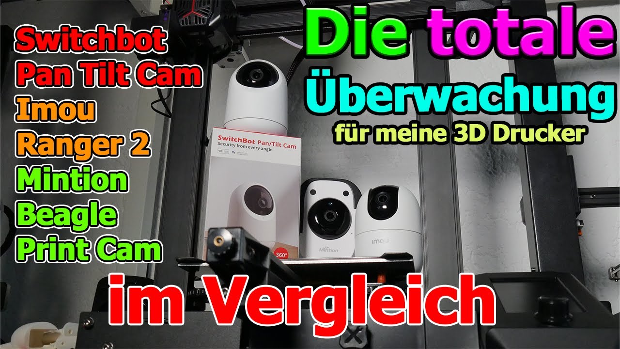 Die totale Überwachung für 3D Drucker: Switchbot Pan/Tilt | Imou Ranger 2 | Beagleprint Cam