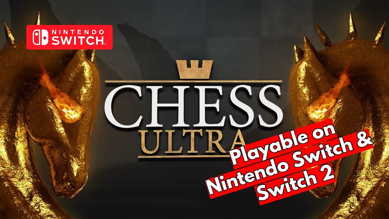 Chess Ultra Gameplay | Nintendo Switch & Switch 2