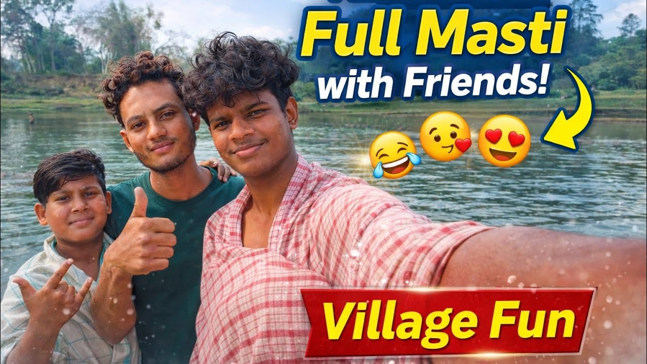 গাঁওৰ নদীত বন্ধু লগে Full Masti 😍 | River Bath Vlog | Assam Village Life