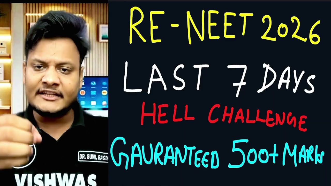 Re-NEET 2026 Last 7 Days HELL WEEK CHALLENGE 🔥|| Score 500+ Marks in Re-NEET From This| #reneet2026