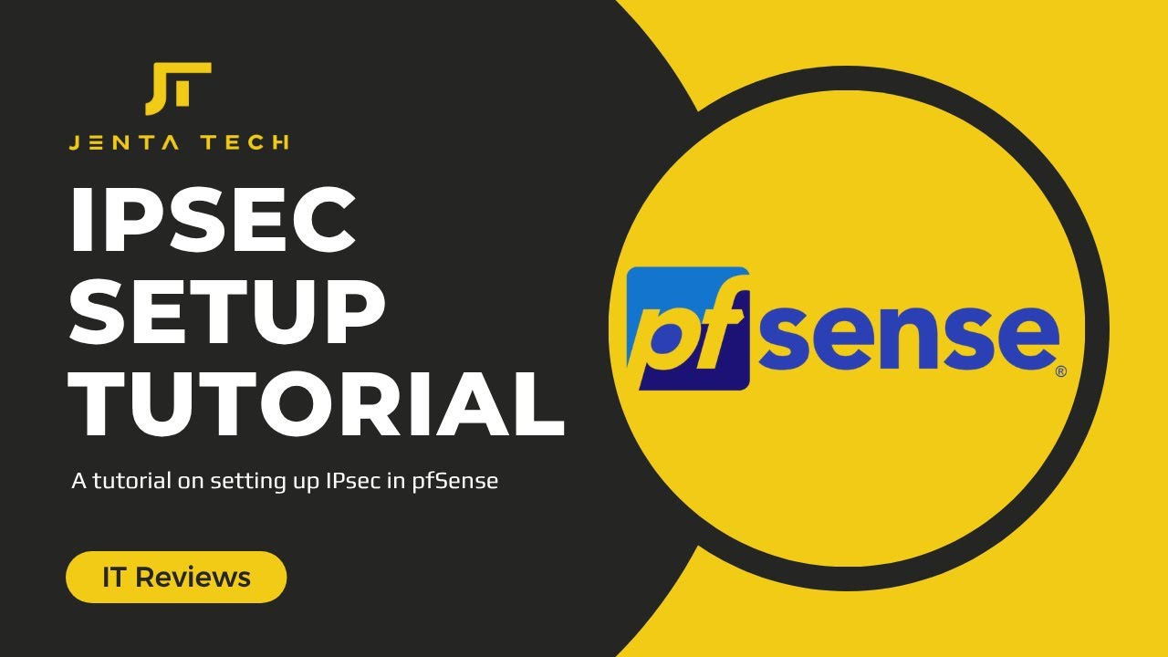 pfSense IPsec Configuration: Setting up a Site-to-Site VPN Tutorial