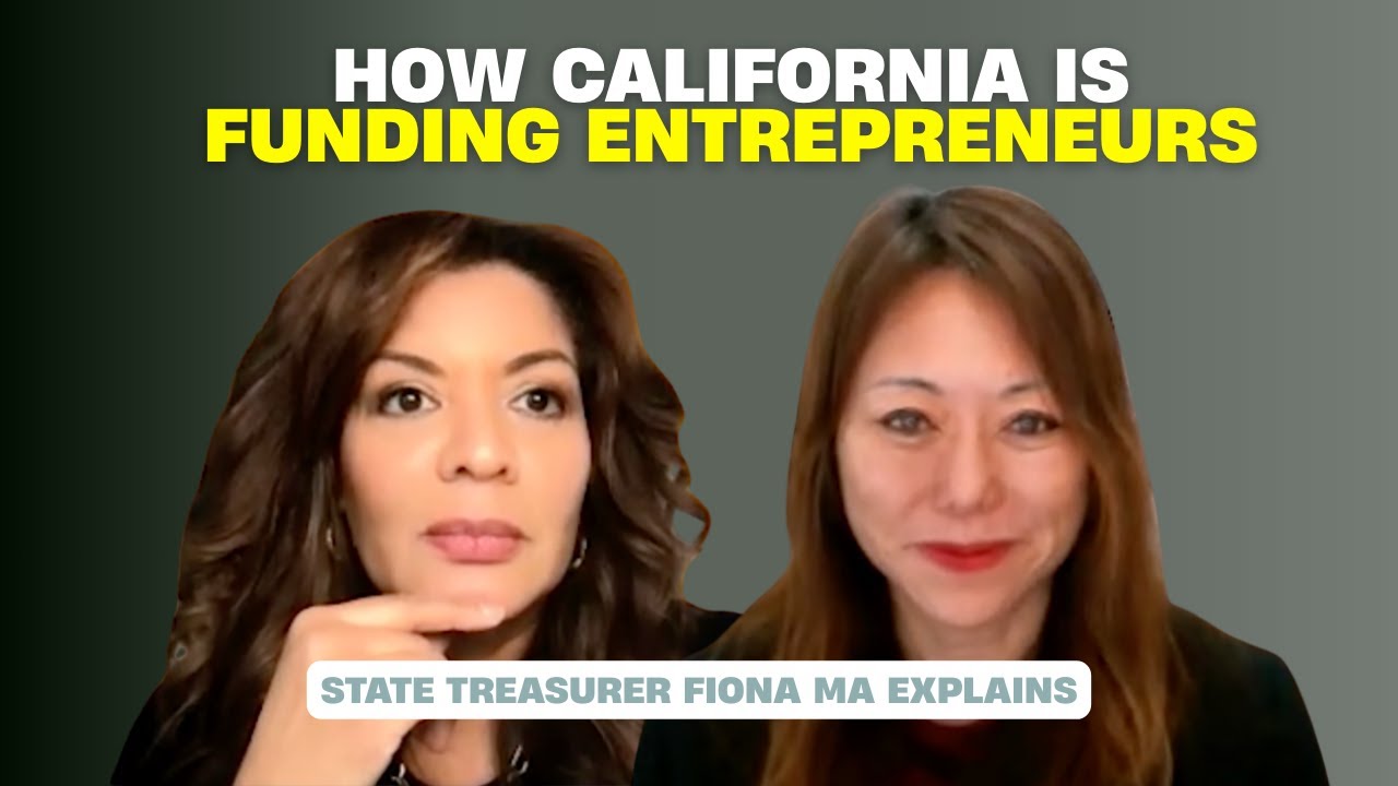 How California is Funding Their Entrepreneur with State Treasurer Fiona Ma