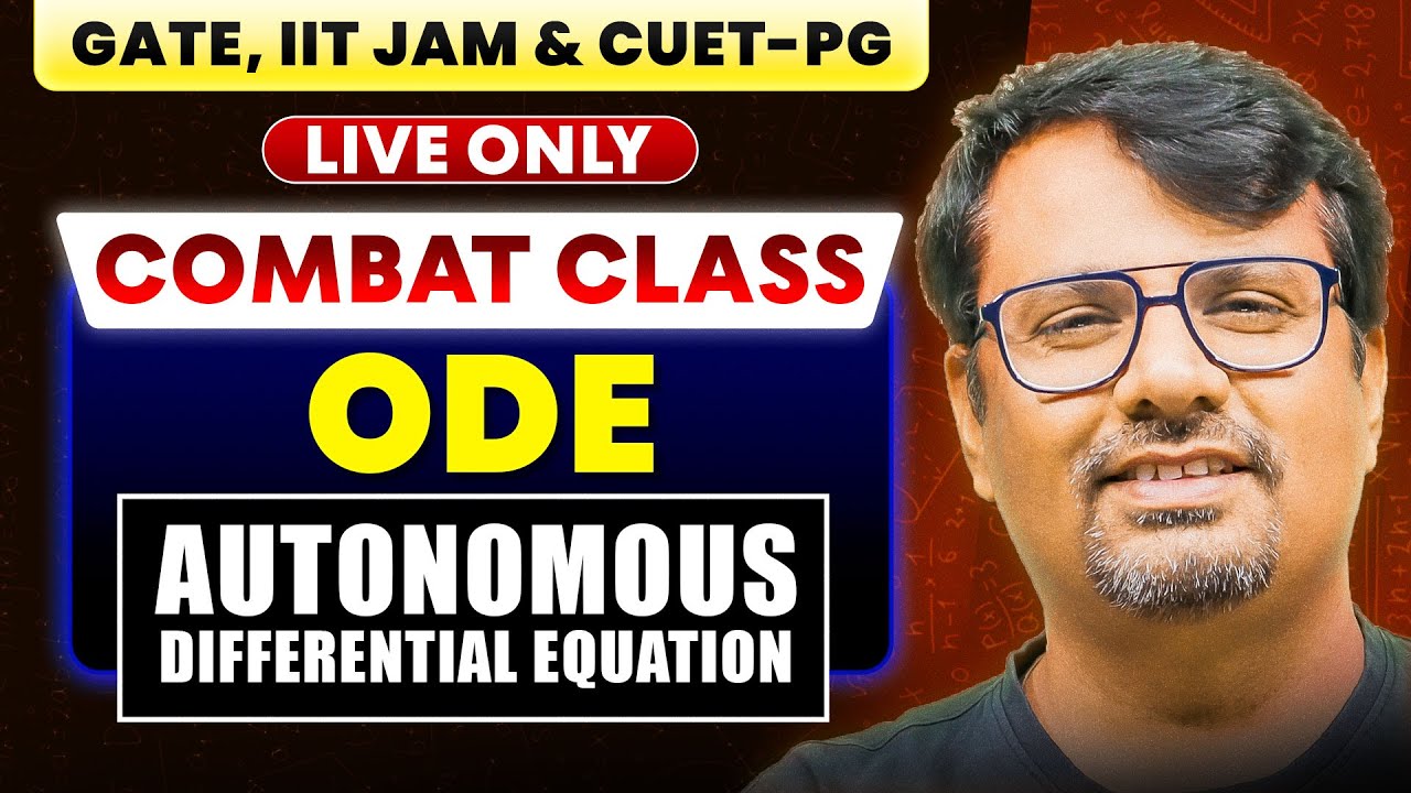 Combat Class | ODE - Autonomous Differential Equation for IIT JAM, GATE & CUET PG | BY GP SIR