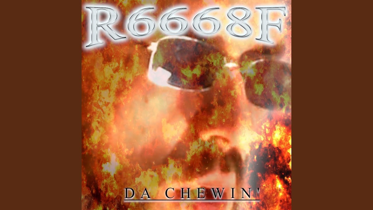 Da Chewin'