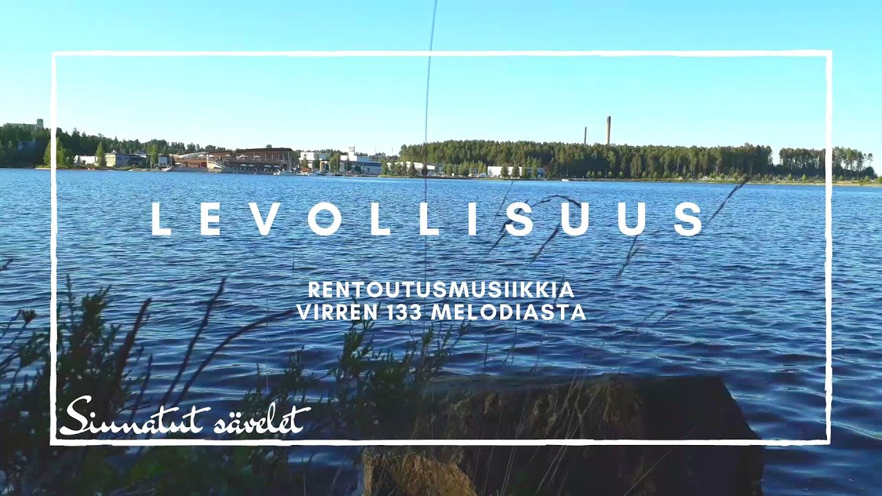 LEVOLLISUUS |  30 min hengellistä rentoutusmusiikkia, virsi 133 