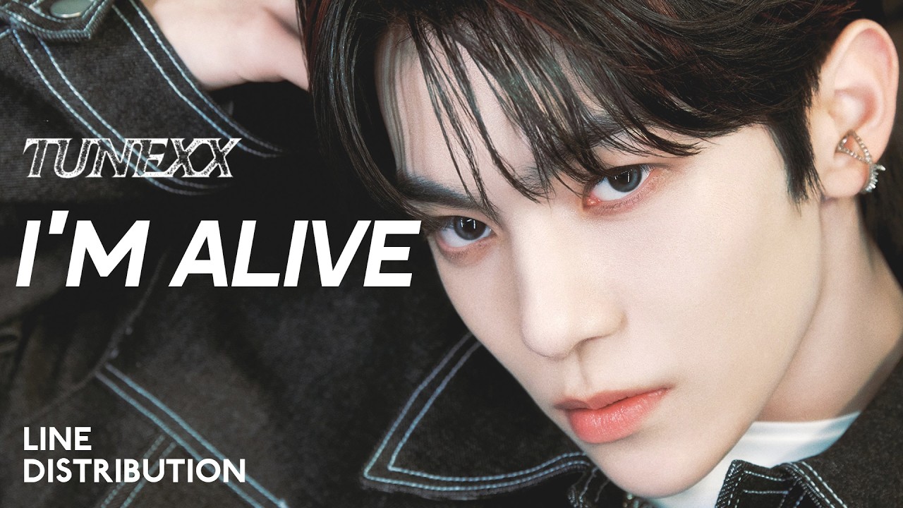 TUNEXX &mdash; 내가 살아있다는 증거 (I'm Alive) | Line Distribution