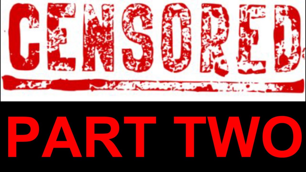 CENSORSHIP ON YOUTUBE: PART TWO