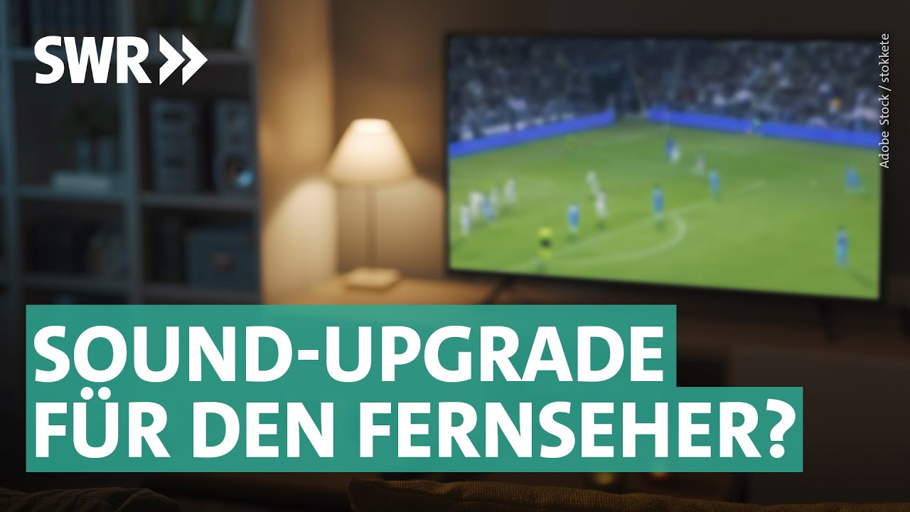 Neuer Fernseher und Soundbars: Darauf solltet ihr achten | Marktcheck SWR