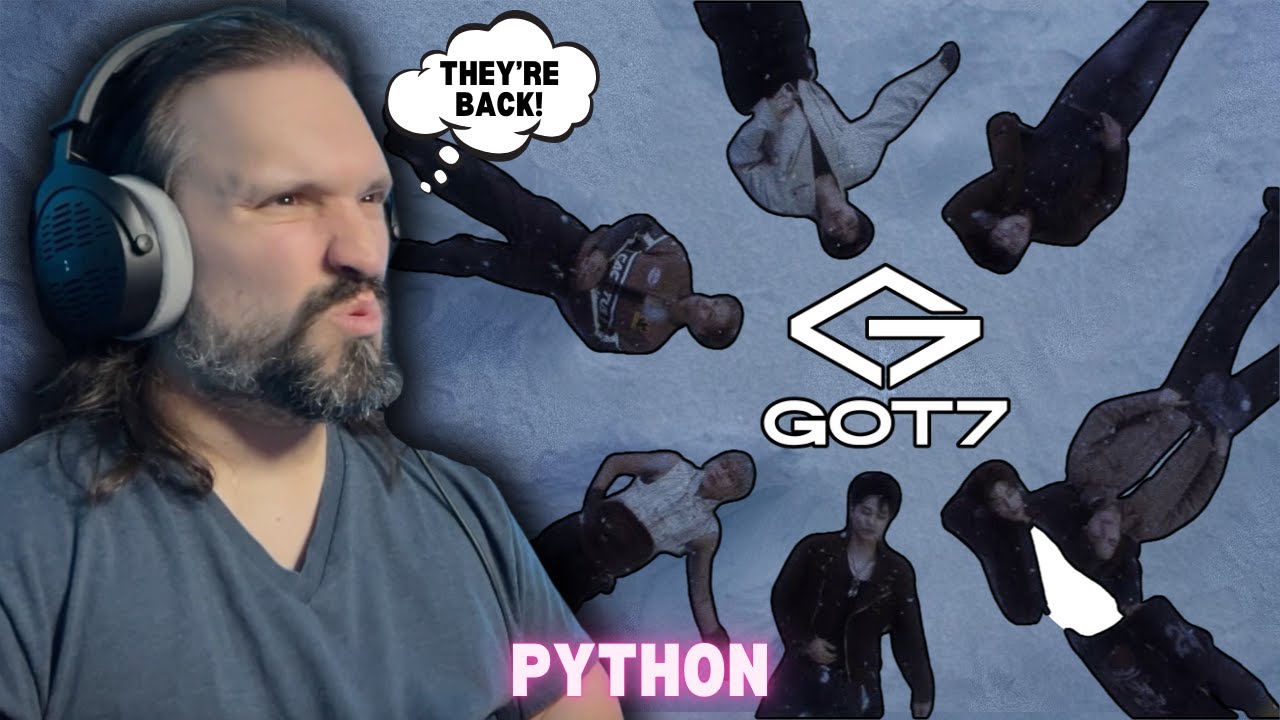 FIRST TIME Reacting To GOT7 'PYTHON' MV [REACTION + ANALYSIS]
