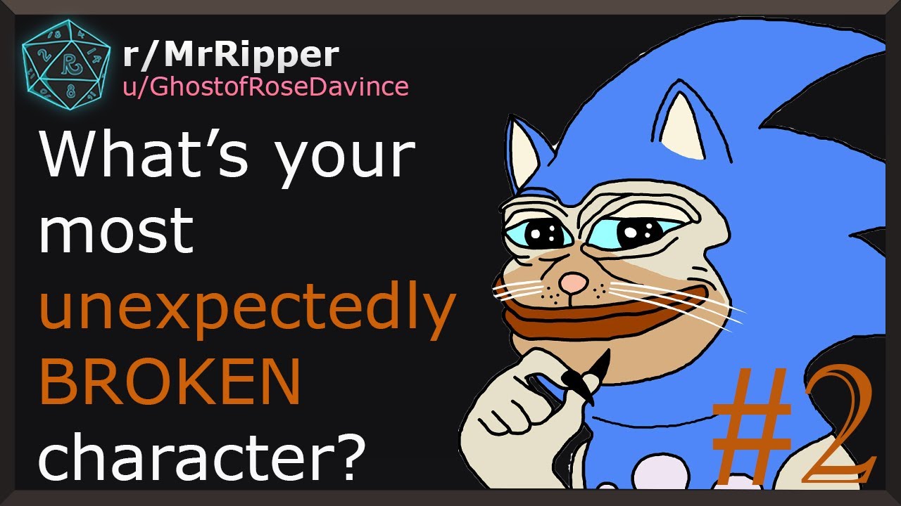 D&D Players, What was the most unexpectedly BROKEN character your DM had agreed to let you play? #2