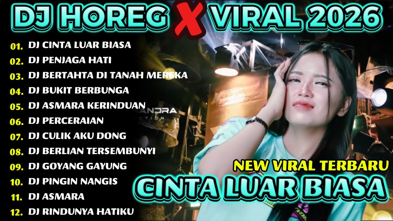 DJ CINTA LUAR BIASA DJ HOREG FULL ALBUM_STYLE PARTY KARNAVAL_DJ VARENDRA