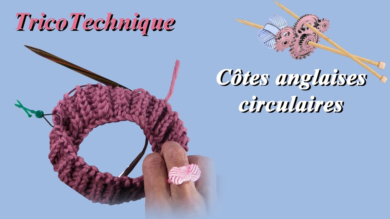 Côtes anglaises : Tricoter en circulaire