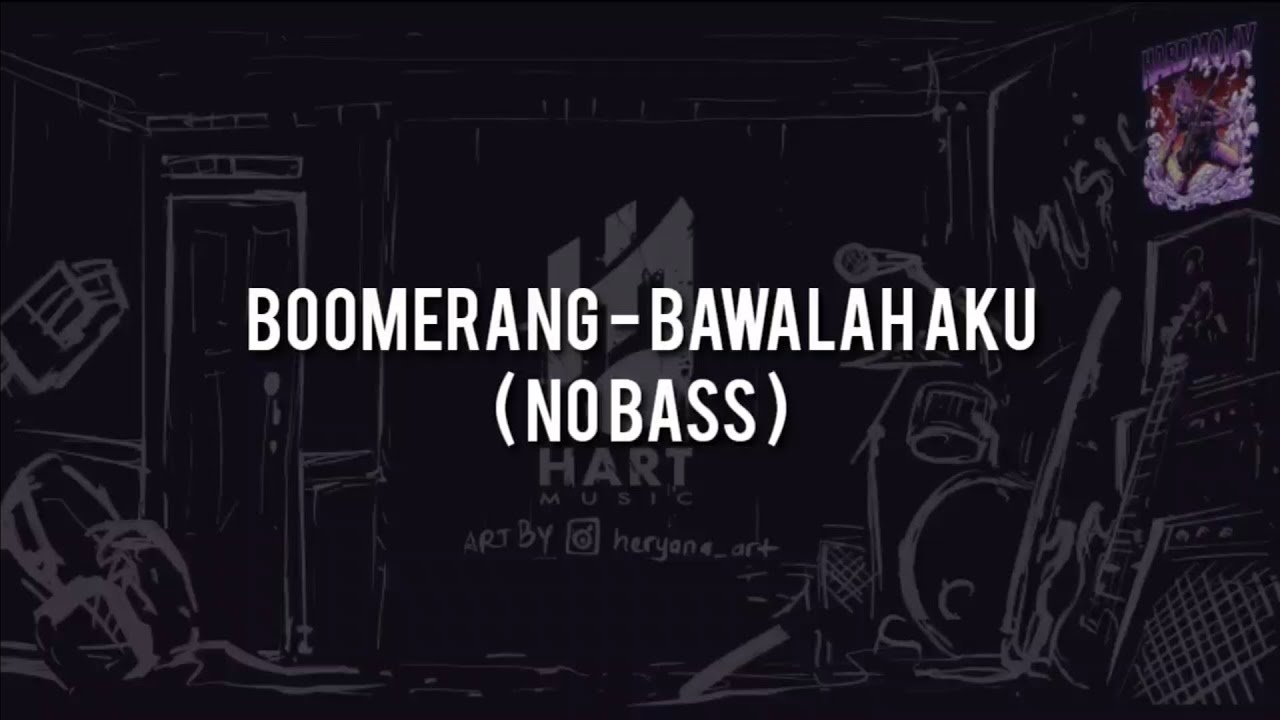 Boomerang - Bawalah Aku(NO BASS)Vocal+Chord+Lyric