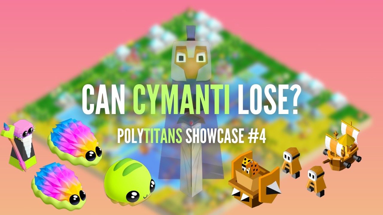 CAN CYMANTI LOSE? | PolyTitans Showcase #4
