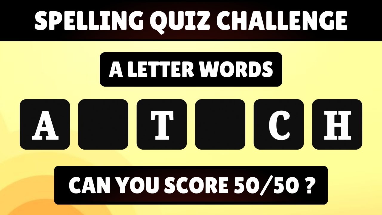 Spelling Quiz - Can You Score 50/50?
