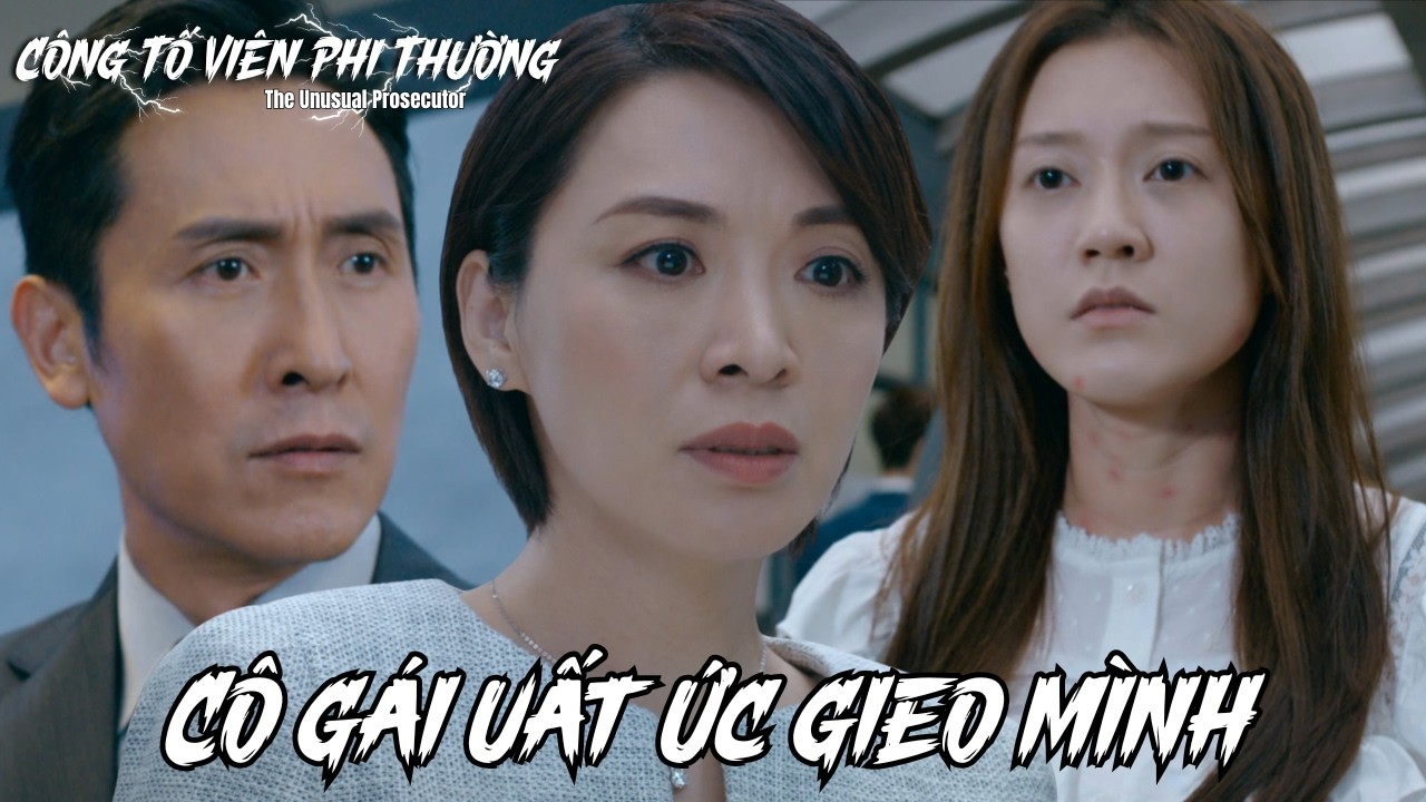 Công Tố Viên Phi Thường cắt tập 17_Cô gái uất ức gieo mình