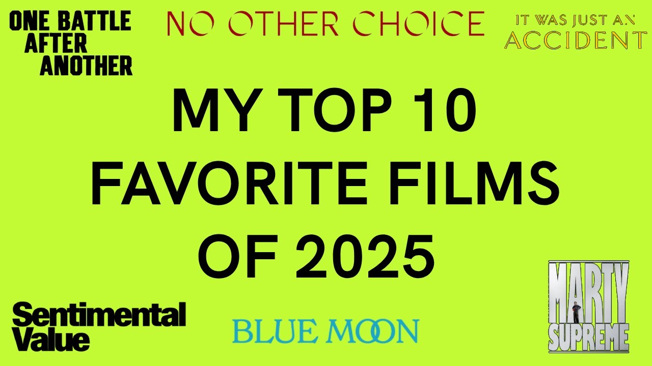 My top 10 favorite films of 2025