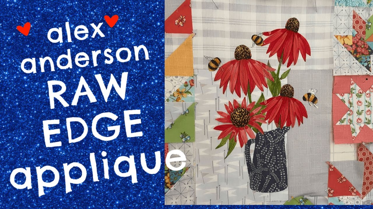 Alex Anderson LIVE: Raw Edge Applique