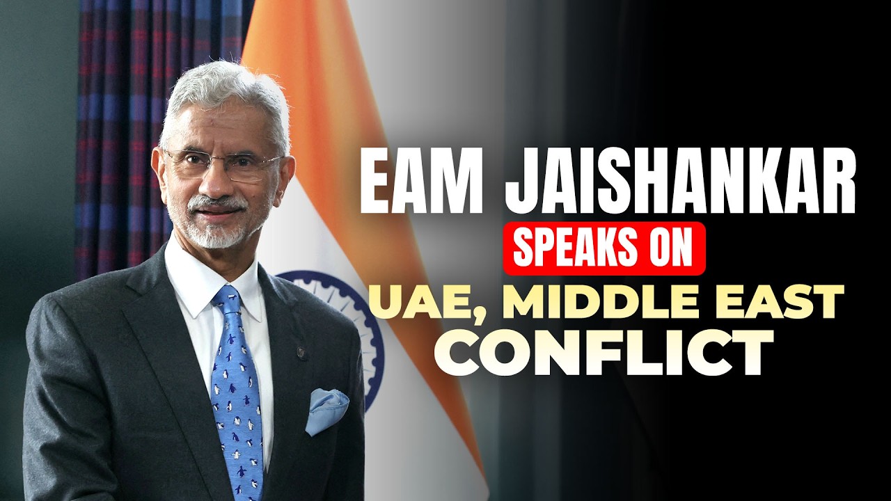 EAM S Jaishankar speaks on UAE visit | India-UAE strategic partnership |Indians in UAE |Iran War