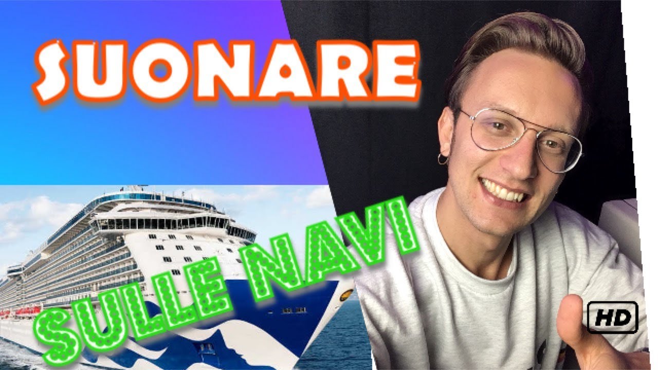 Suonare sulle NAVI DA CROCIERA - Una giornata tipo da musicista marinaio
