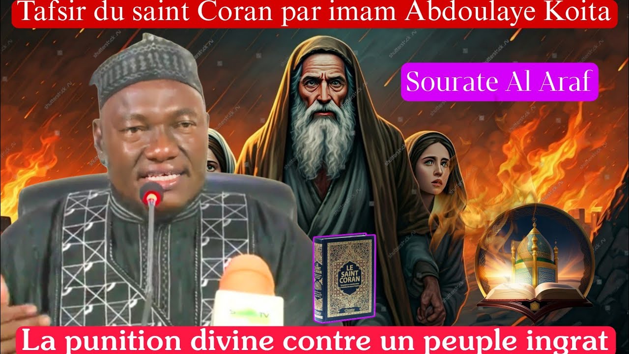 Tafsir du saint Coran ar Imam Abdoulaye Koïta, Sourate Al-Araf,la punition d'un peuple ingrat