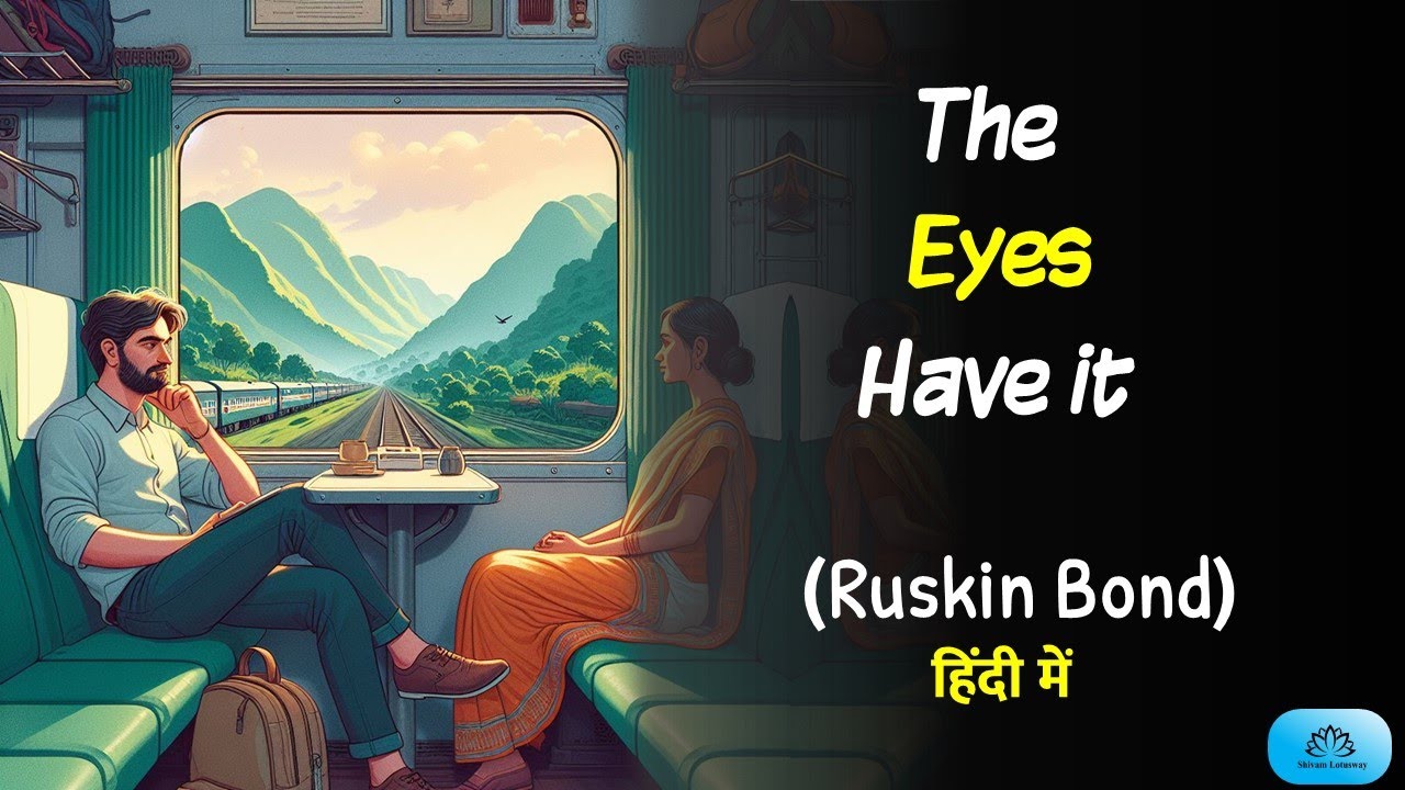 The Eyes Have It by Ruskin Bond in Hindi | Ruskin Bond Story