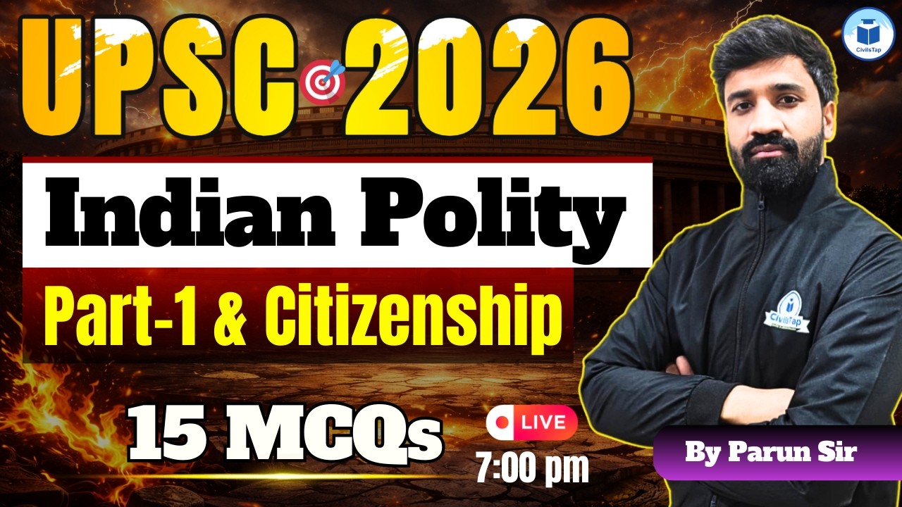 UPSC 2026 Indian Polity 🇮🇳 | Part-1 & Citizenship | 15 Important MCQs Series | By Parun Sir
