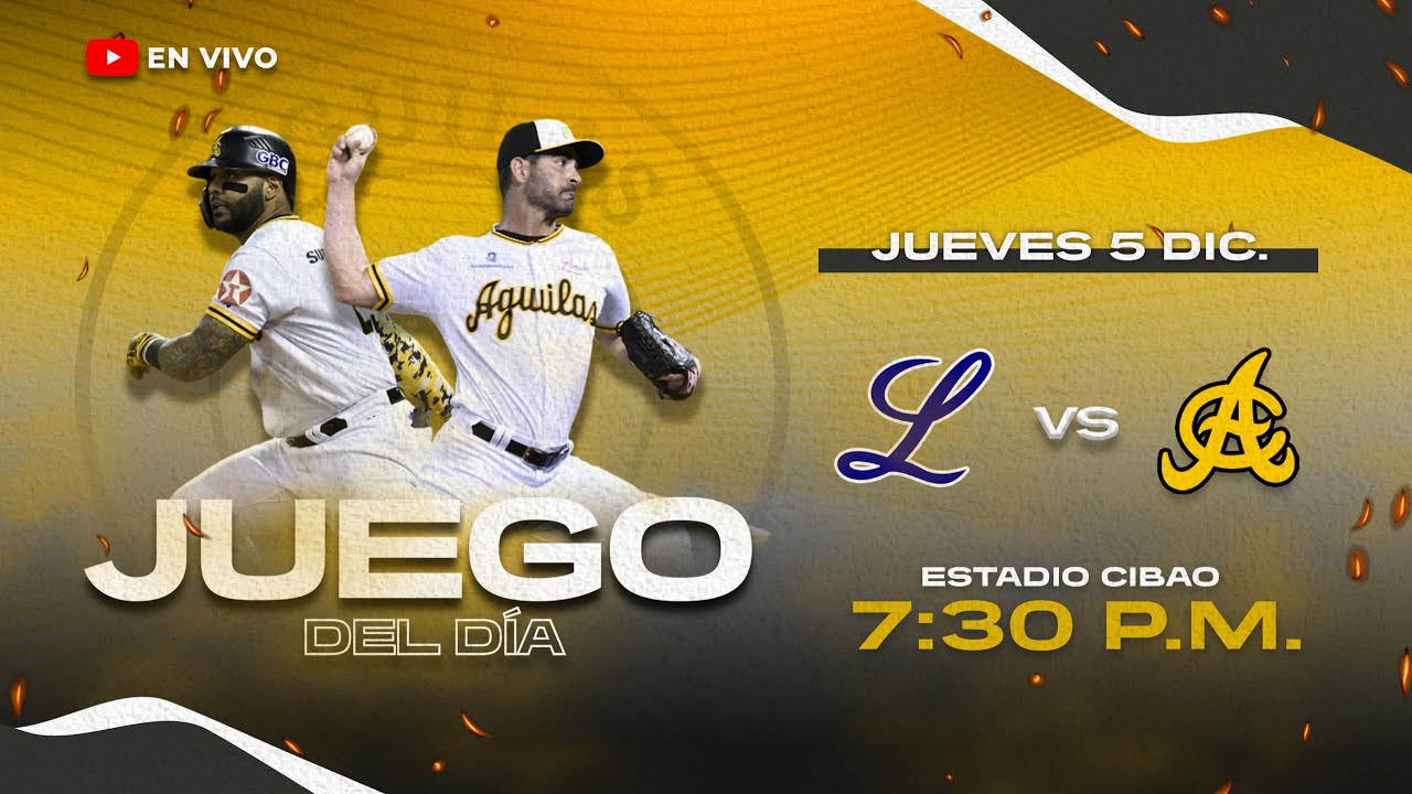 TIGRES DEL LICEY VS ÁGUILAS CIBAEÑAS | SERIE REGULAR 2024