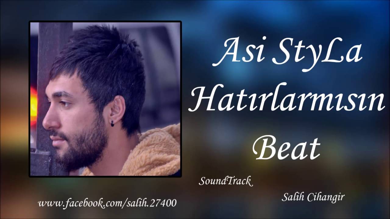 Asi Styla - Hatırlarmısın Beat [ SoundTrack ]