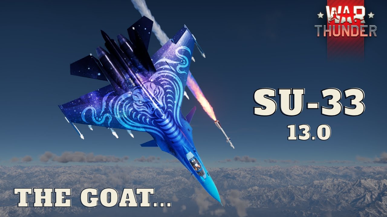 The Su-33 is Goated... - War Thunder