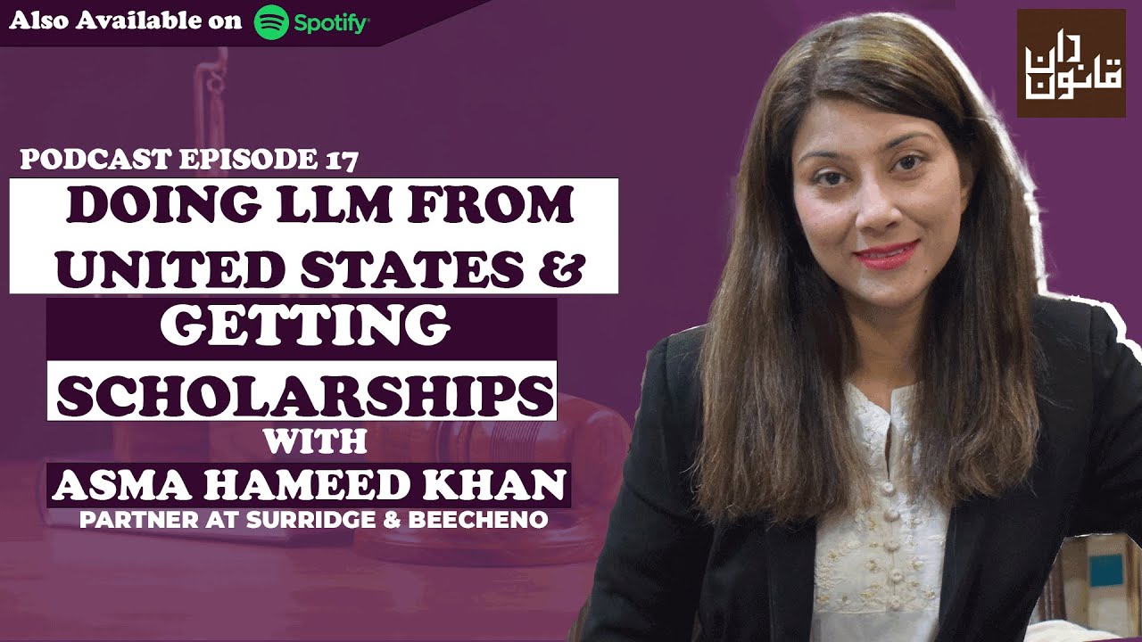 Doing LLM from United States & Getting Scholarships ft. Asma Hameed Khan - Podcast Ep 17
