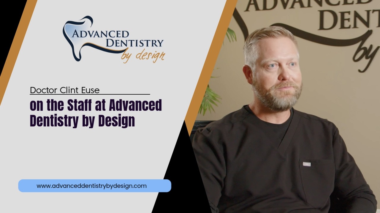 Dr. Clint Euse on the Staff at Advanced Dentistry by Design