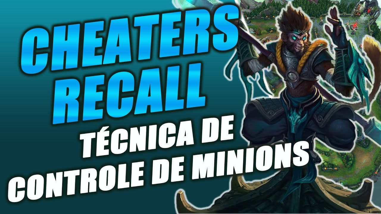 TÉCNICA DE CONTROLE DE MINIONS - CHEATERS RECALL - LEAGUE OF LEGENDS - SOU TIPO PLAYER