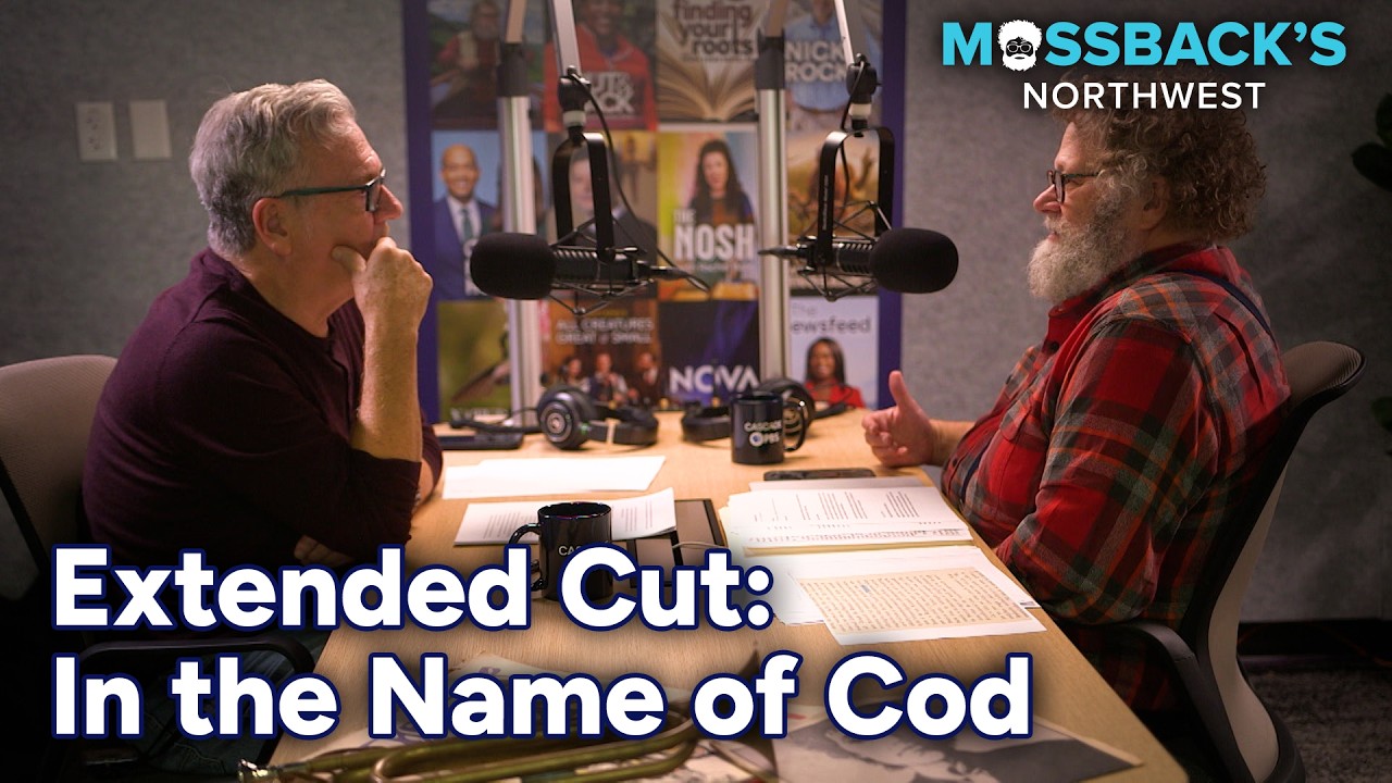 Mossback’s Northwest: Extended Cut - Episode 3 - In the Name of Cod
