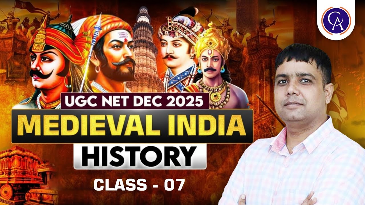 UGC NET Dec 2025 | Medieval India History Class 07 | Complete Overview by Rohit Sir