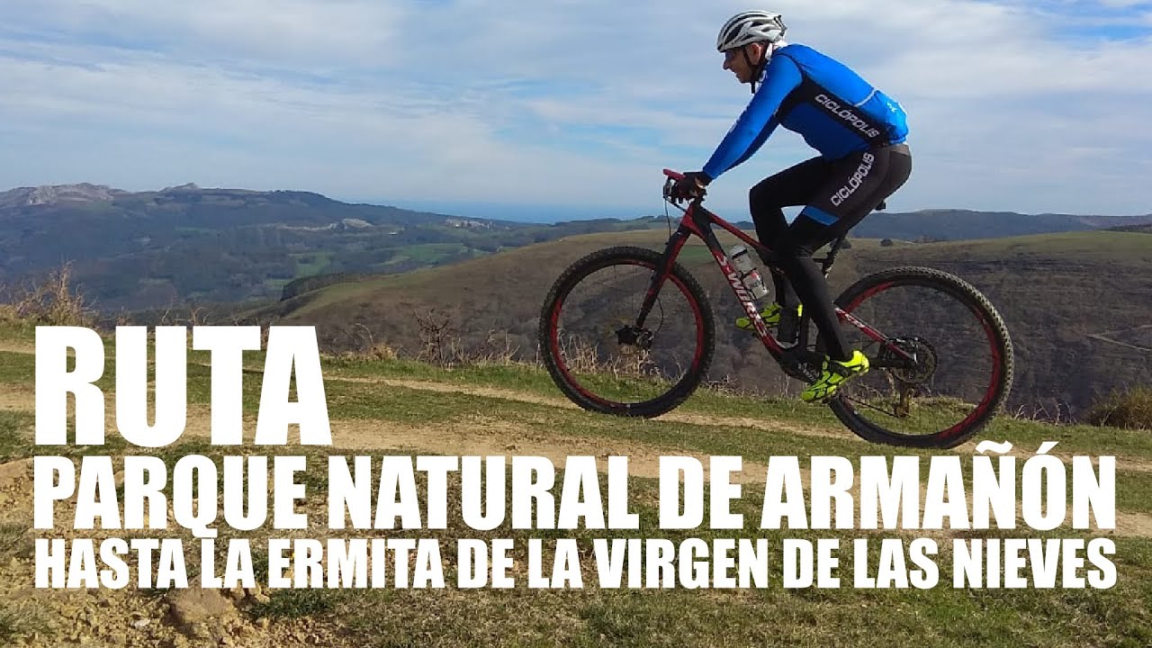 RUTA BTT 👉 PARQUE NATURAL DE ARMAÑÓN - ERMITA DE LA VIRGEN DE LAS NIEVES | ALEX LAREDO