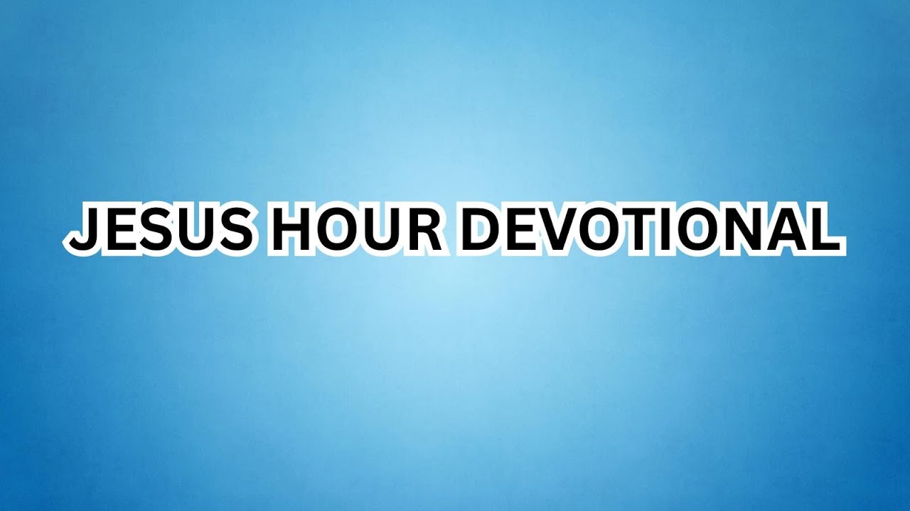 Jesus Hour Devotional -Temple of God