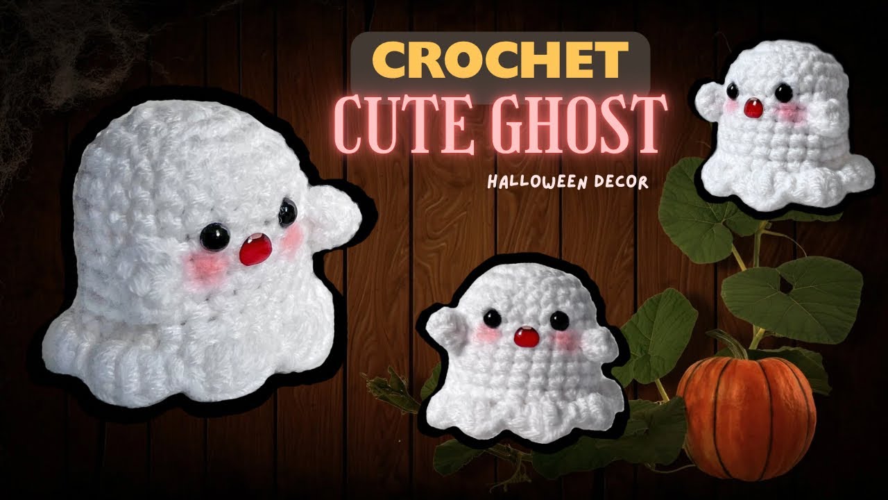 Crochet Cute Small Ghost Tutorial | Amigurumi for Halloween 2025