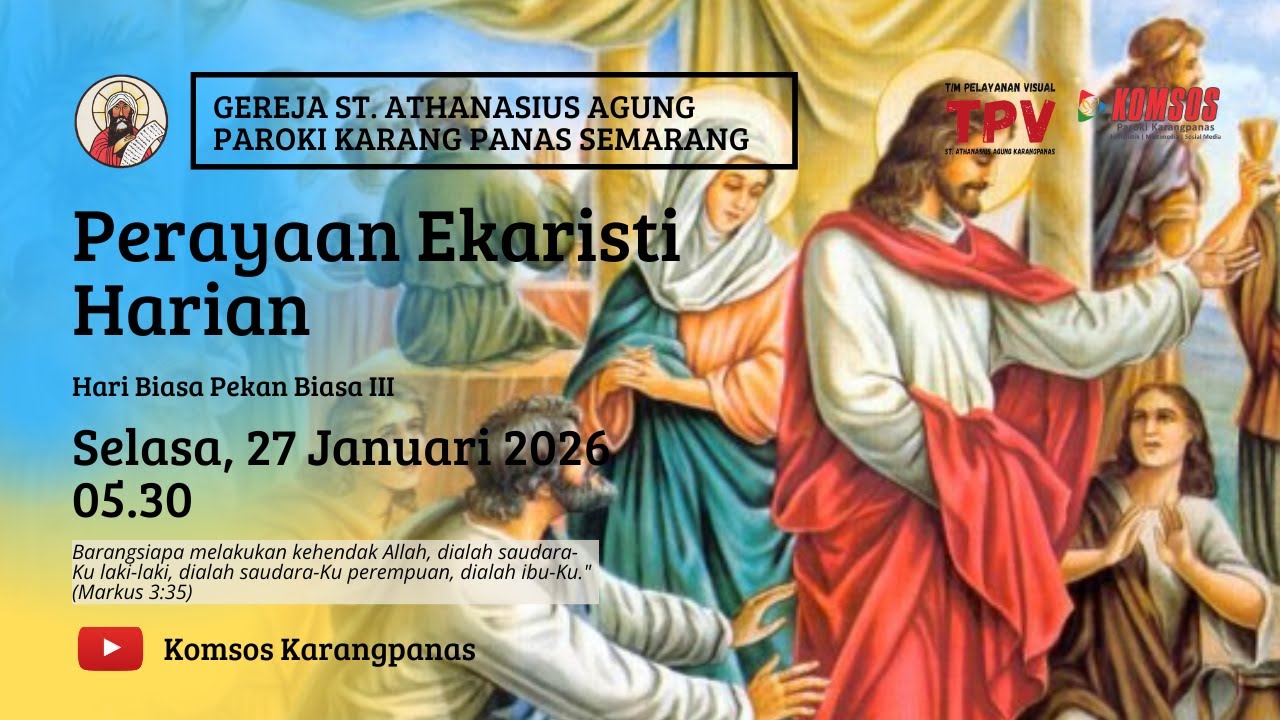 Perayaan Ekaristi Harian Pekan Biasa III -  Selasa, 27 Januari  2026 - Pukul 05.30 WIB